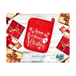 We Whisk You a Merry Christmas Pot Holder SVG Potholders, Plate Gift Tags Baking SVG Kitchen PNG Cricut Silhouette Neigh