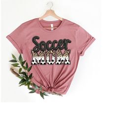 Soccer Mom Shirt for Mom - Soccer Mom T shirt for Women - Cute Soccer Mom T Shirt for Her - Birthday Shirt for Soccer Mo