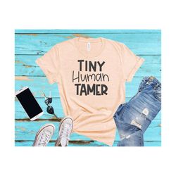Teacher SVG Mom SVG Tiny Human Tamer Preschool Coach Funny Shirt Mom Shirt PNG Cut File Iron On Shirt Transfer Clipart C