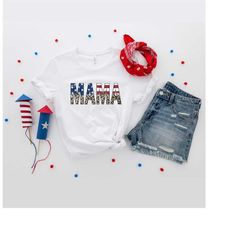 4th of July, American Mama Shirt, 4th of July Mama Shirt, Freedom Shirt, Fourth Of July Shirt, Patriotic Shirt, Independ