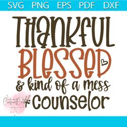 Thankful counselor svg, thankful shirt, thankful gift, blessing svg, blessing shirt, blessing gift, counselor shirt, cou