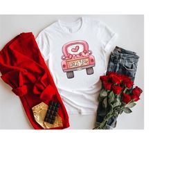Loads Of Love Shirt, Valentines Day Truck Shirt, Truck Love Shirt, Valentines Day Shirt, Couple Matching Shirt, Valentin