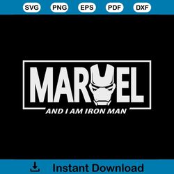 Marvel And I Am Iron Man, Marvel, Iron man,,, marvel svg, marvel clipart, marvel comic, Png, Dxf, Eps