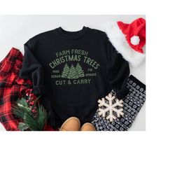 Farm Fresh Christmas Trees Shirt, Pine Spruce Fir, Christmas Gift Ideas, Holiday Shirt, Christmas Sweatshirt, Unisex Adu