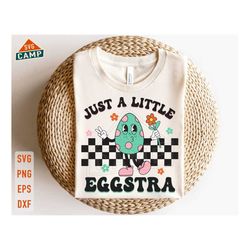 Just A Little Eggstra Svg, Easter Egg Svg, Easter Day Svg, Egg Hunt Svg, Easter Bunny Svg, Groovy Easter, kids Easter Sv