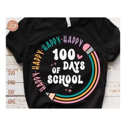 Happy 100 Days of School Svg, 100 Days of School Svg, School 100th Day Svg, Back to School Svg, Teacher School Svg, 100
