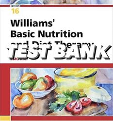 Test Bank for Williams Basic Nutrition and Diet Therapy 16th Edition by Nix