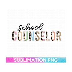 School Counselor Sublimation PNG, School Counselor PNG File, Counselor shirt PNG, School Counselor life, Gift for Counse