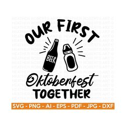 Our First Oktoberfest Together SVG, Daddy and Me SVG, Oktoberfest SVG, Baby Shirt svg, Matching shirt svg, Cut File Cric