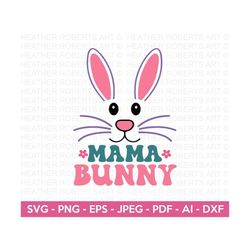 Mama Bunny SVG, Retro Easter Svg, Easter SVG, Easter svg for Kids, Easter svg Shirt, Easter Bunny Ears svg, Cut File For
