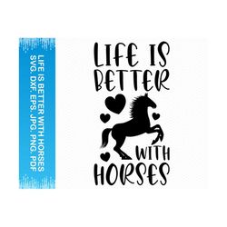Life Is Better With Horses svg, Horse svg, Horse png, Cowgirl svg, Horse clipart, Country svg, Farmhouse svg, Cricut svg