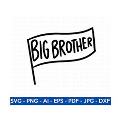 Big Brother SVG, Brother SVG, Big Brother Shirt SVG, Baby Announcement svg, Siblings svg, Matching shirt, Cut File for C