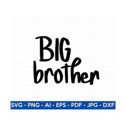 Big Brother SVG, Brother SVG, Big Brother Shirt SVG, Baby Announcement svg, Siblings svg, Matching shirt, Cut File for C