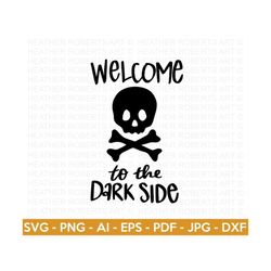 Welcome To The Dark Side SVG, Halloween SVG, Halloween Decors svg, Halloween Sign svg, Halloween Design, Halloween Vibes