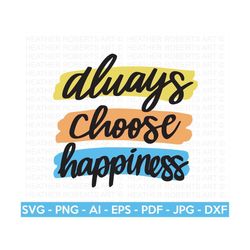 Choose Happiness SVG, Inspirational SVG, Happy SVG, Positive svg, Motivational Quote svg, Hand-lettered design, cut file