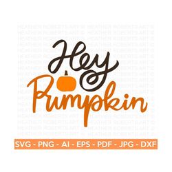 Hey Pumpkin SVG, Halloween SVG, Halloween Shirt svg, Halloween Quote, Scary Vibes, Halloween Vibes, Cut Files Cricut,Sil