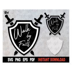 Medieval Shield SVG, Walk by Faith SVG, Swords svg, Armor of God Cut File, Shield Of Faith SVG Files For Cricut - Instan