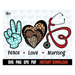 Peace Love Nursing SVG, Nurse SVG, Heart Stethoscope SVG - Nurse Clipart Cut File, Cricut, Silhouette, png, svg - Instan