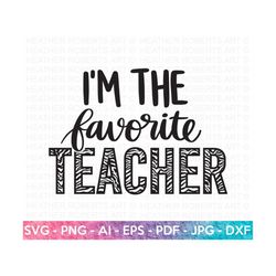 favorite teacher svg, teacher sublimation, back to school, teacher gift, teacher shirt svg, teacher quote, teacher sayin
