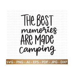 Best Memories Are Made Camping SVG, Camping Hoodie SVG, Camping Life, Happy Camper svg, Camping Shirt svg, Cut Files for