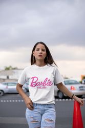 barbie t-shirt, barbie top design, i'm barbie girl, barbie movie shirt, come on barbie shirt, margot robbie barbie, barb