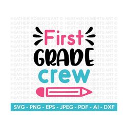 First Grade Crew Svg,  Back to School SVG, Grade Level Crew Shirt svg, Teacher, School, School Shirt svg, Kid Shirt svg,