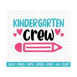 Kindergarten Crew Svg,  Back to School SVG, Grade Level Crew Shirt svg, Teacher, School, School Shirt svg, Kid Shirt svg