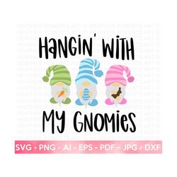 Hangin With My Gnomies SVG, Easter Gnomes SVG, Layered Gnomes svg, Gnomes svg, Easter svg, Easter Shirt, Cut file for Cr