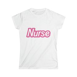 nurse barbie | professional barbies, barbie movie shirt, come on barbie shirt, margot robbie barbie, barbie 2023 shirt,