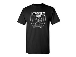 Introverts Unite Funny Graphic Tees Mens Women Gift For Sarcasm Laughs Lover Novelty Funny T Shirts