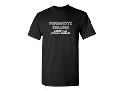 Community College Funny Graphic Tees Mens Women Gift For Sarcasm Laughs Lover Novelty Funny T Shirts