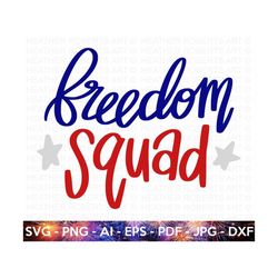 Freedom Squad SVG, 4th of July SVG, July 4th svg, Fourth of July svg, America svg, USA Flag svg, Independence Day Shirt,