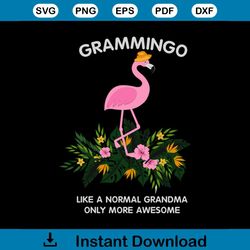 Gramingo, grammingo svg, flamingo, flamingo svg, like a normal grandma, Svg, dxf, eps