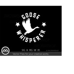 Goose Hunting SVG Goose Whisperer - Goose svg, duck hunting svg, hunting svg, Cricut cut file