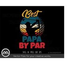 Retro Golf SVG Best Papa by par - golf svg, golfing svg, golfer svg, golf clipart, golf vector, golf ball svg, dxf, png
