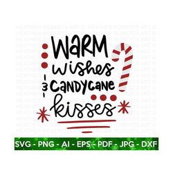 Wishes and Kisses Colored SVG, Warm Wishes svg, Candy Cane Kisses svg, Christmas Shirt svg, Winter svg, Christmas svg, C