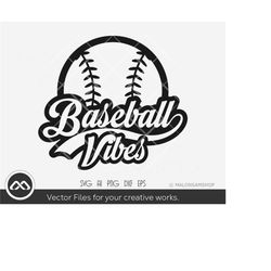 Baseball SVG Vibes - baseball svg, baseball mom svg, softball svg, baseball clipart, sports svg, dxf eps cut file for cr
