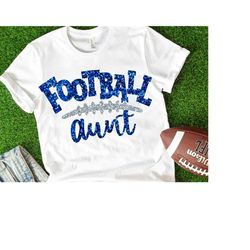 football svg, football Aunt svg, football, aunt shirt, svg, dxf, eps, png, football, football aunt, shirt, shorts and le