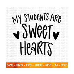 Sweet Hearts SVG, Valentine's Day Shirts svg ,Love svg, Cute Valentines svg, Teacher SVG ,Hand written quotes, Cut File