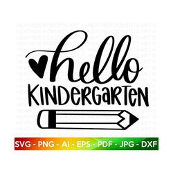 Kindergarten SVG, Hello Kindergarten SVG, Back to School SVG, School, School Shirt svg, Kids Shirt svg, hand-lettered, C