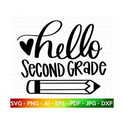 Second Grade SVG, Hello Second Grade SVG, Back to School SVG, School, School Shirt svg, Kids Shirt svg, hand-lettered, C