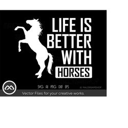 Awesome Horse SVG Life is better with horses - horse svg, horse clipart, horse silhouette, horse lover