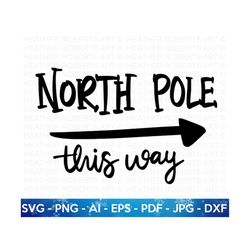 North Pole This Way SVG,  Christmas Sign SVG, North Pole SVG, North Pole Sign svg, Christmas svg, Winter svg, Cricut Cut