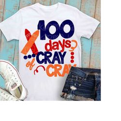 100 days of cray cray svg, 100th day of school svg, 100 days, teacher svg, primary colors, SVG, DXF, EPS, 100 days of sc