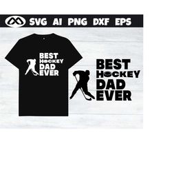Hockey SVG Best Hockey Dad Ever - hockey svg, hockey clipart for lovers