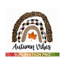 Autumn Vibes Sublimation, Fall PNG, Autumn PNG, Thanksgiving png, Fall Png Designs, Autumn Sign PNG, Hello Fall png, Sub