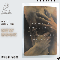 The Beauty of Men: A Novel 1996 by Andrew Holleran (Author)