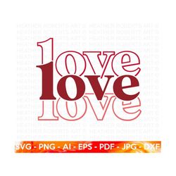 Layered Love SVG, Valentine's  Day Shirt svg, Valentine Quotes svg, Cute Valentine svg, Valentine Gift, Love svg, Cut Fi