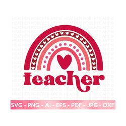 Teacher Valentine Rainbow SVG, Teacher svg, Valentine Shirts svg, Cute Valentines svg, Love svg, Valentine School Shirt