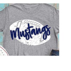 Mustangs svg, Football svg, mustangs, svg, football Mom shirt, mustang, shirt, dxf, svg, grunge, Iron on, shortsandlemon